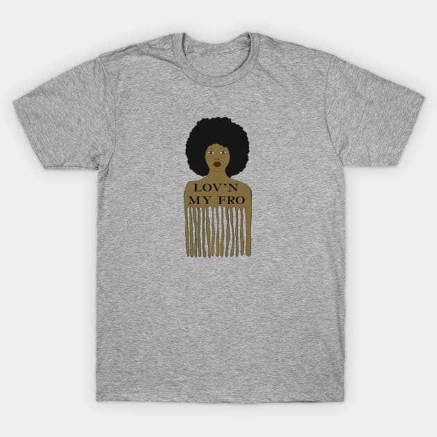 Lov'n my fro T-Shirt by Cargoprints